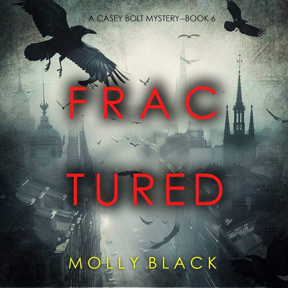 Fractured (A Casey Bolt FBI Suspense Thriller—Book Six)