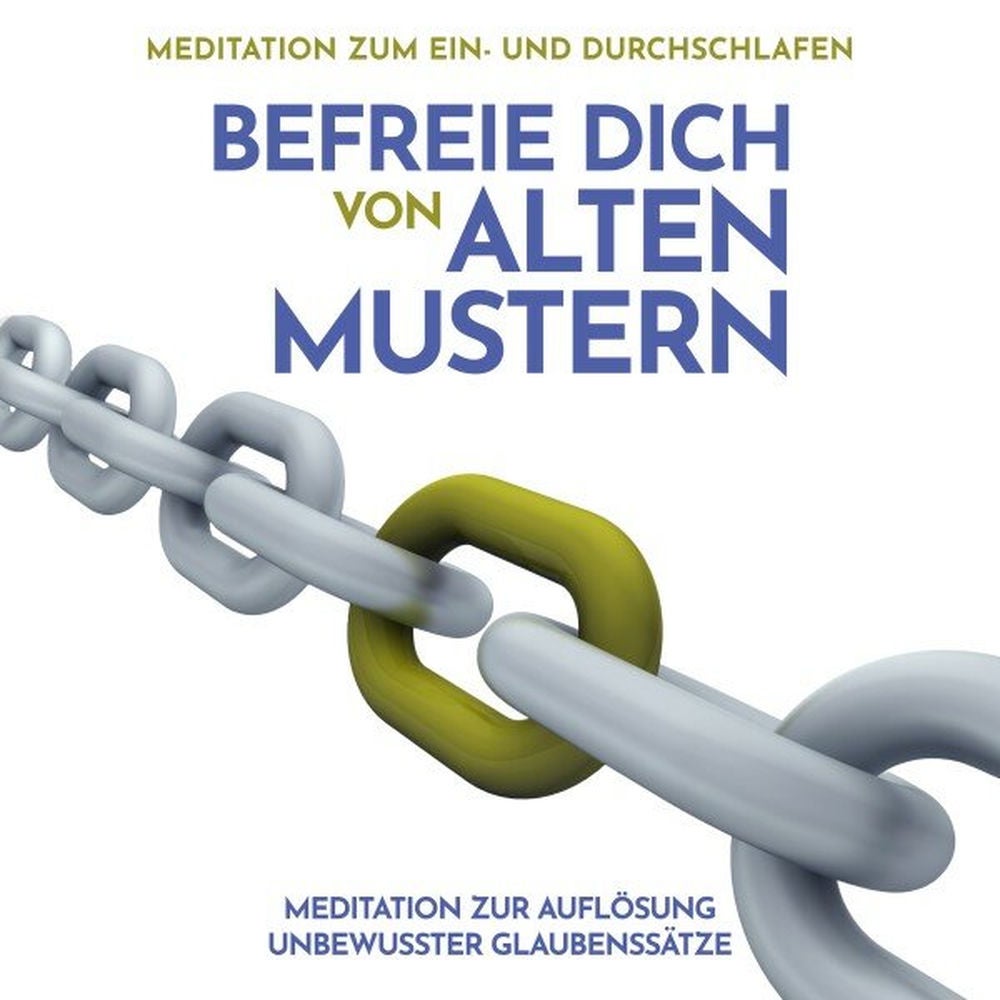 Meditation zur Auflösung unbewusster Glaubenssätze: Meditation zum Ein- Und Durchschlafen