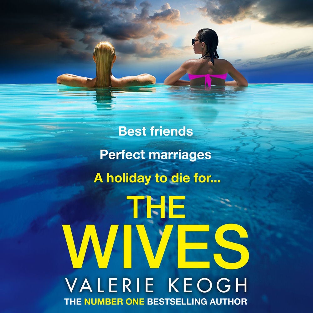 Wives - A BRAND NEW deliciously shocking thriller from the NUMBER ONE BESTSELLER Valerie Keogh for 2024