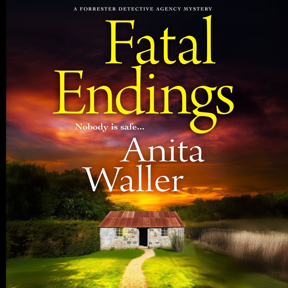 Fatal Endings - A BRAND NEW completely addictive crime series from BESTSELLER Anita Waller for 2024