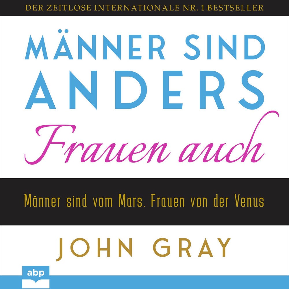 Männer sind anders. Frauen auch - Männer sind vom Mars. Frauen von der Venus