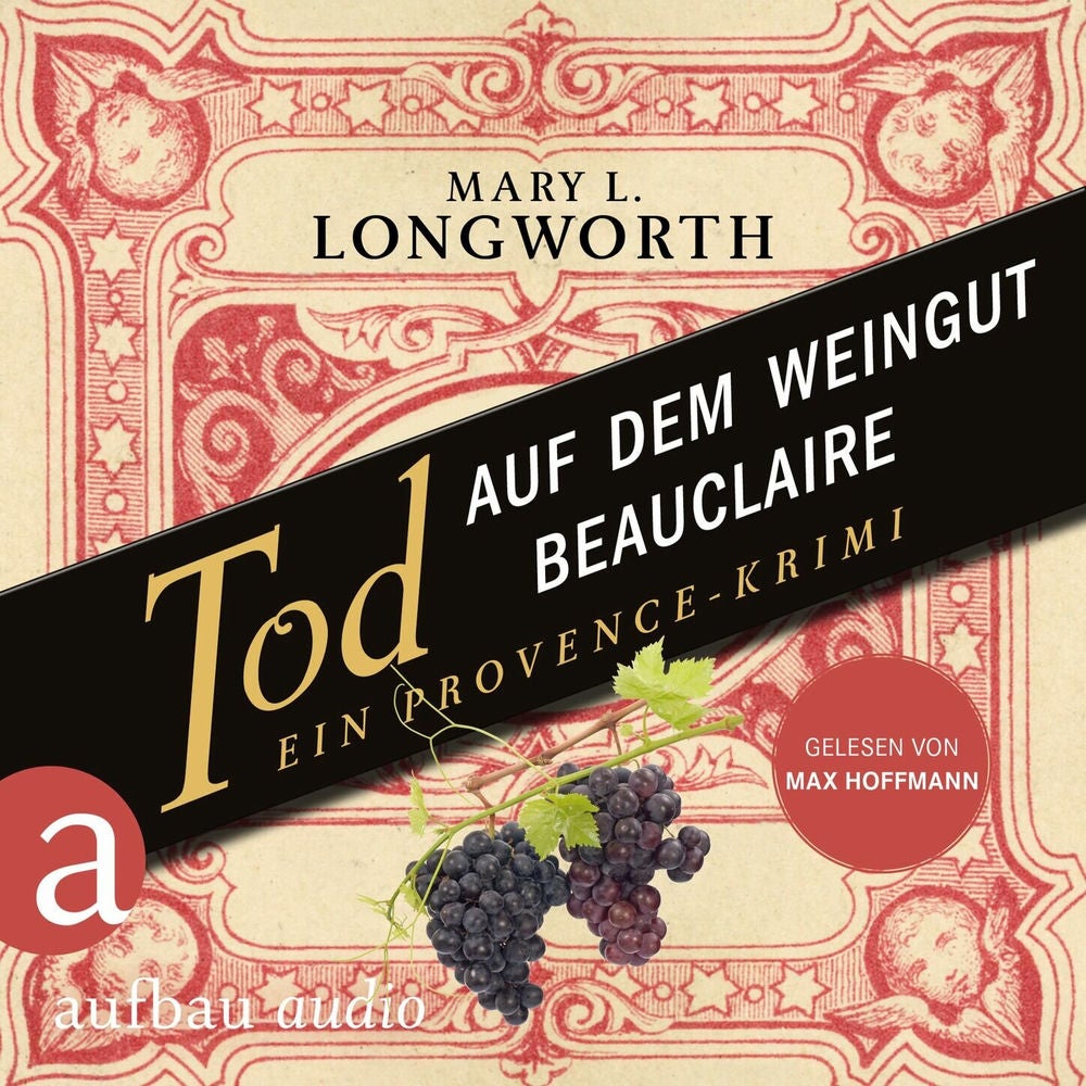 Tod auf dem Weingut Beauclaire - Ein Provence-Krimi - Verlaque & Bonnet ermitteln, Band 3