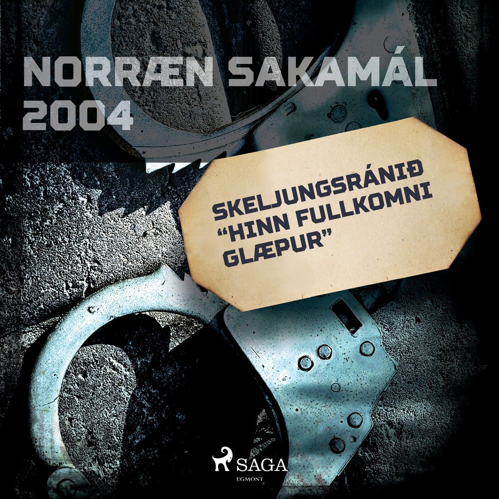 Skeljungsránið "Hinn fullkomni glæpur"