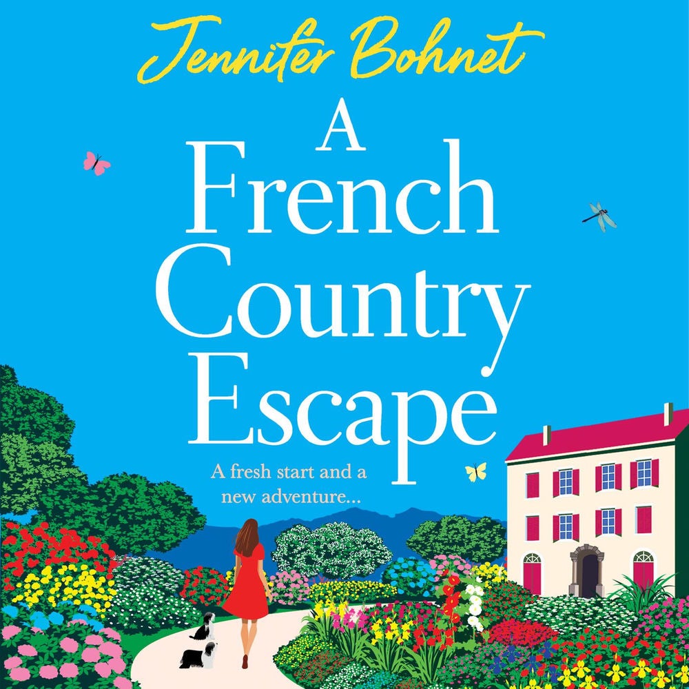 French Country Escape - The BRAND NEW escapist romance set in the gorgeous French Countryside from BESTSELLER Jennifer Bohnet for