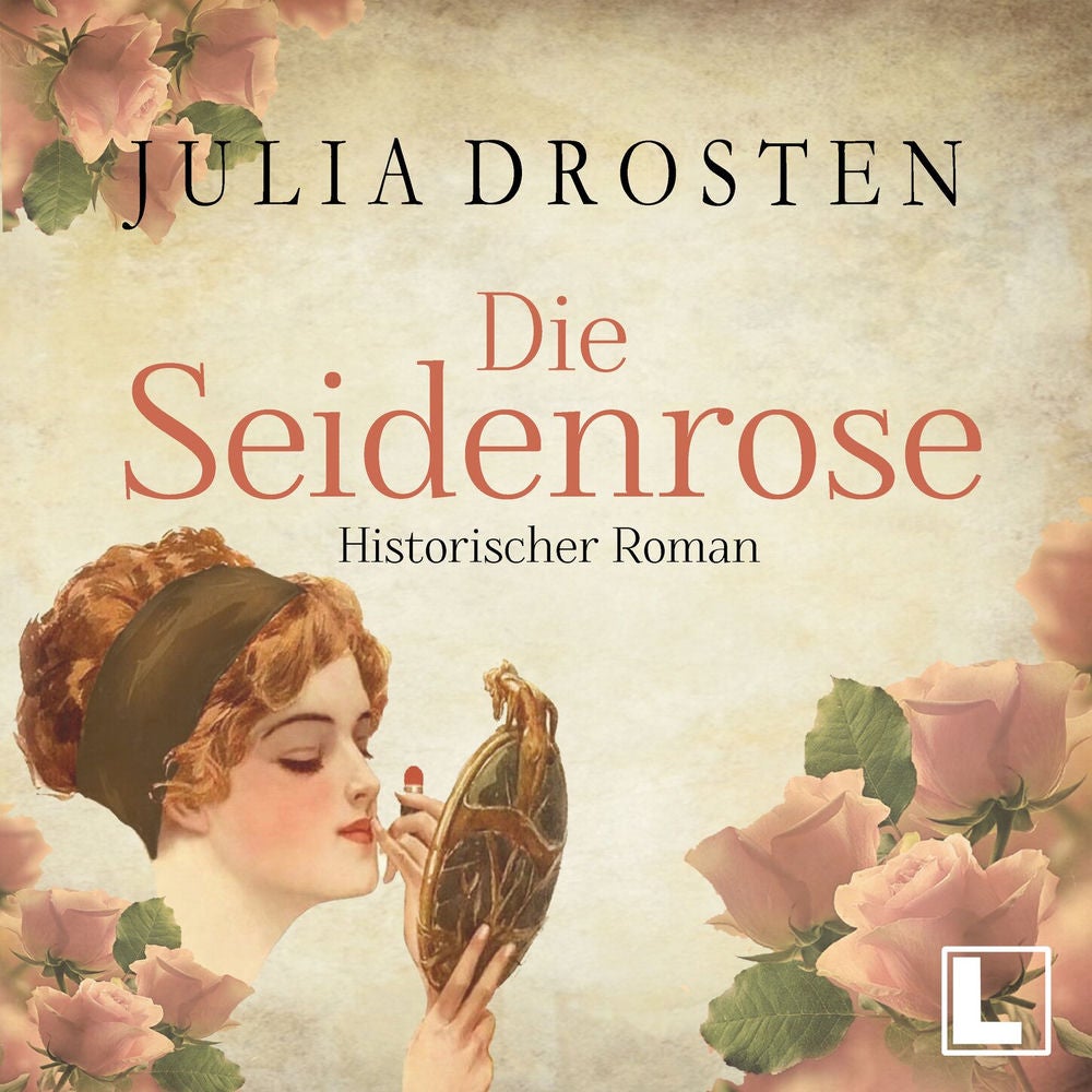 Die Seidenrose - Starke Frauen erobern die Freiheit, Band 2