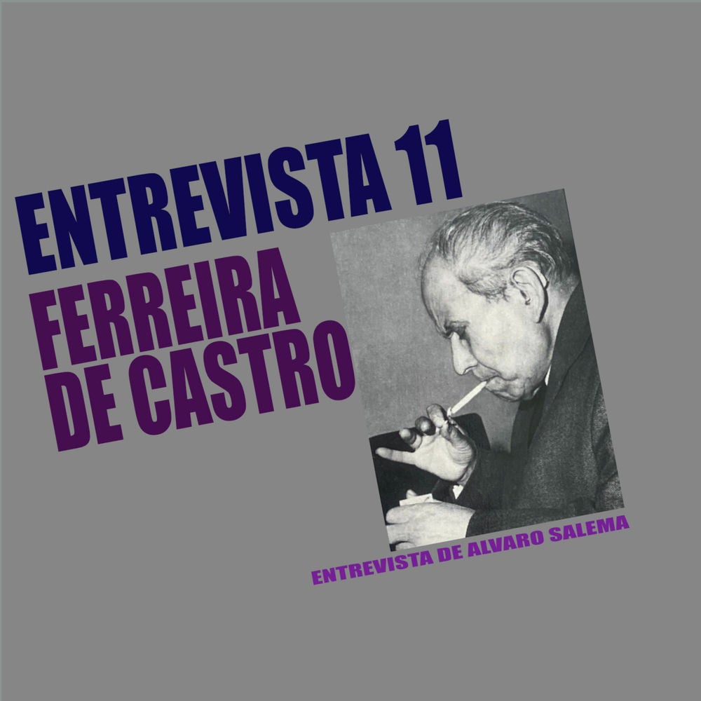Entrevista 11 Ferreira de Castro