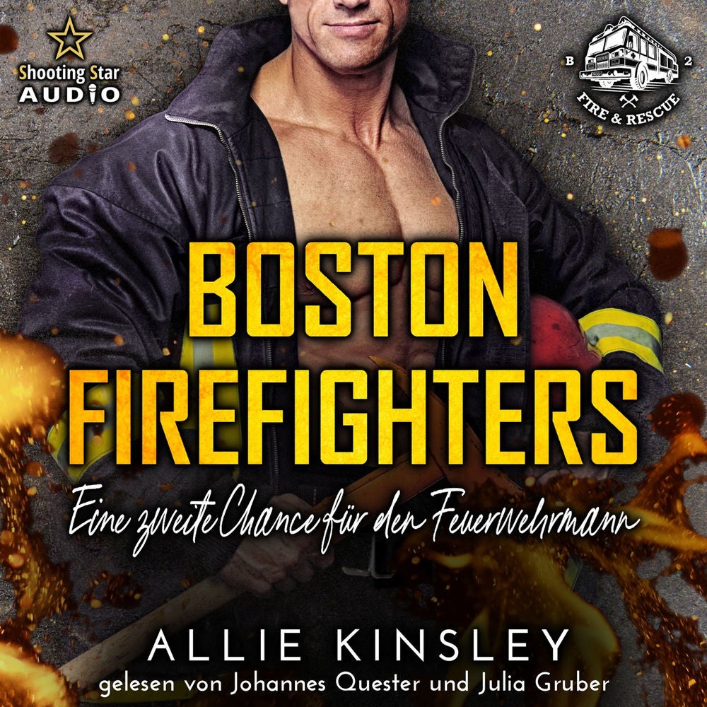 Eine zweite Chance für den Feuerwehrmann - Boston Firefighters, Band 2