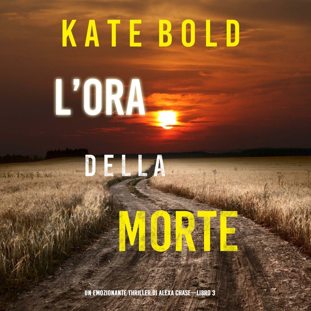 L'ora della morte (Un emozionante thriller di Alexa Chase—Libro 3)