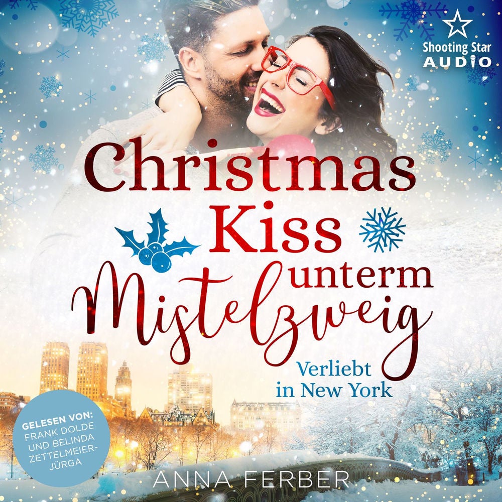 Christmas Kiss unterm Mistelzweig: Verliebt in New York - Küsse, Weihnachten & Schnee, Band 2