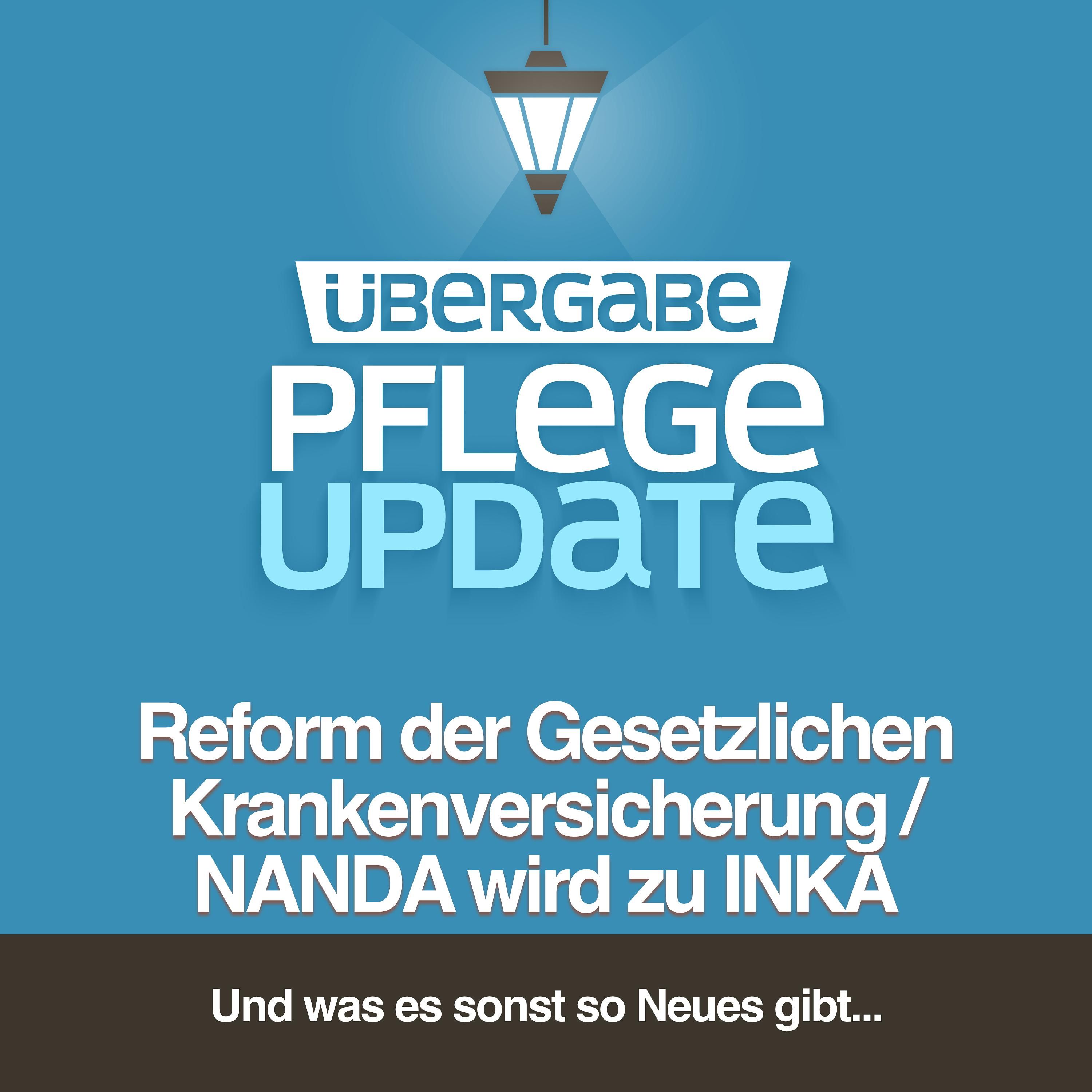 PU118 - Reform der Gesetzlichen Krankenversicherung / NANDA wird zu INKA