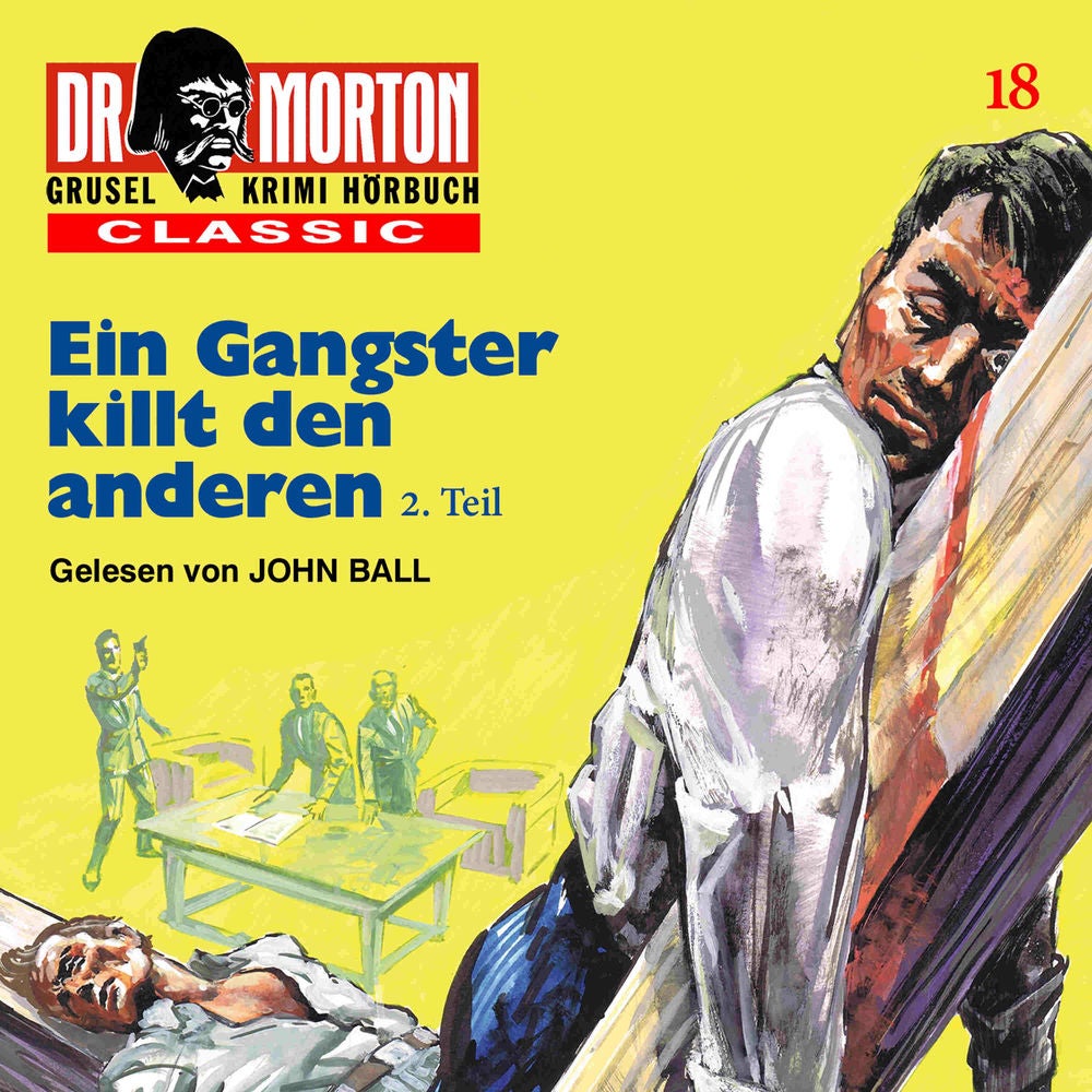 Ein spannender Gruselkrimi CLASSIC 18: Ein Gangster killt den anderen 2. Teil