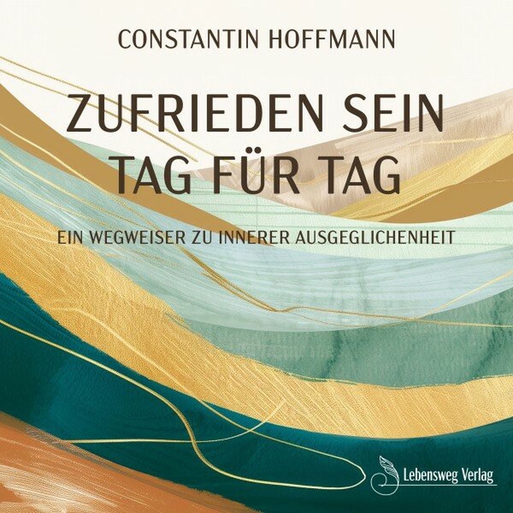 Zufrieden sein - Tag für Tag