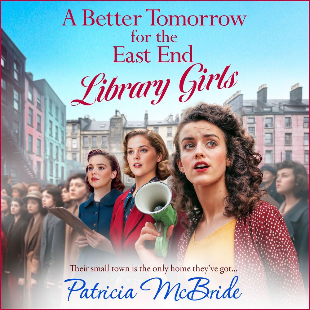 A better tomorrow for the East End Library Girls - Library Girls - Their small town is the only home they've got, Book 4