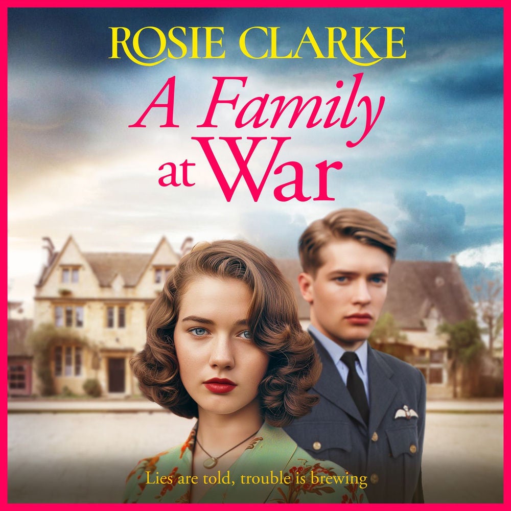 Family at War - BRAND NEW to Kindle! A brilliant wartime saga read from Rosie Clarke