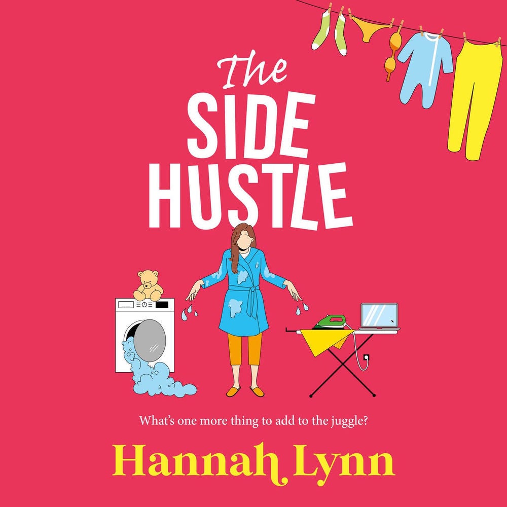 Side Hustle - A brilliantly funny contemporary read from Hannah Lynn for 2024
