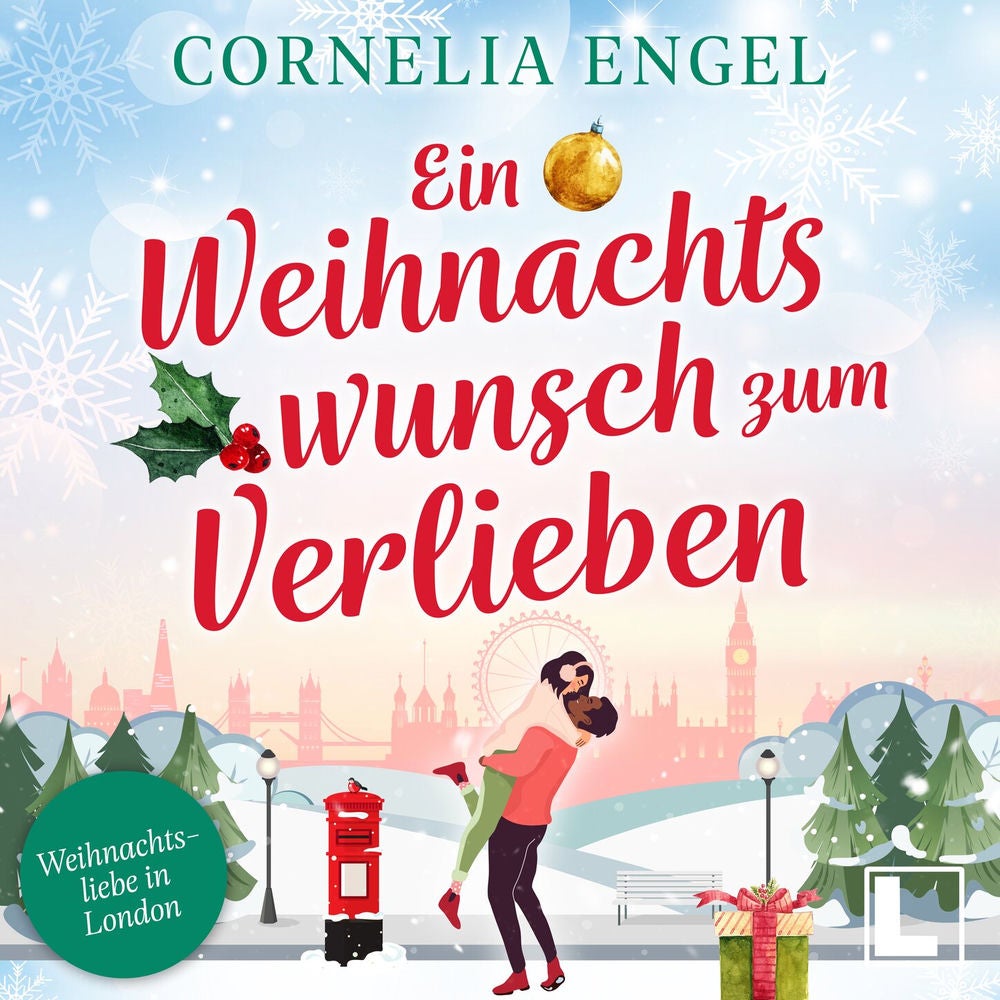 Ein Weihnachtswunsch zum verlieben - Weihnachtsliebe in London, Band 2