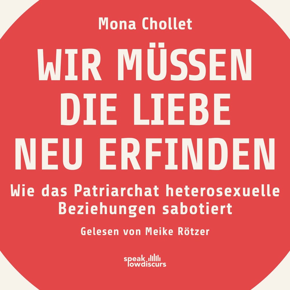 Wir müssen die Liebe neu erfinden - Wie das Patriarchat heterosexuelle Beziehungen sabotiert