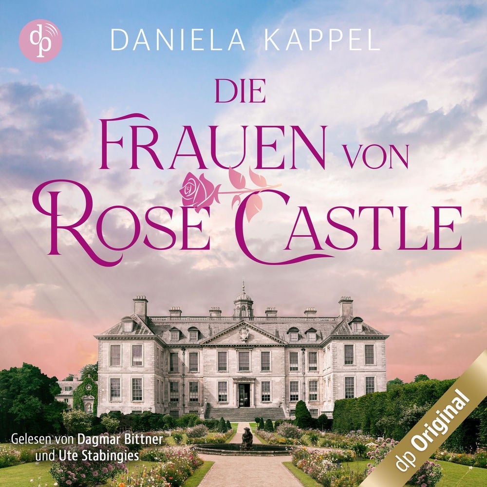 Die Frauen von Rose Castle - Eine fesselnde und emotionale Familiensaga