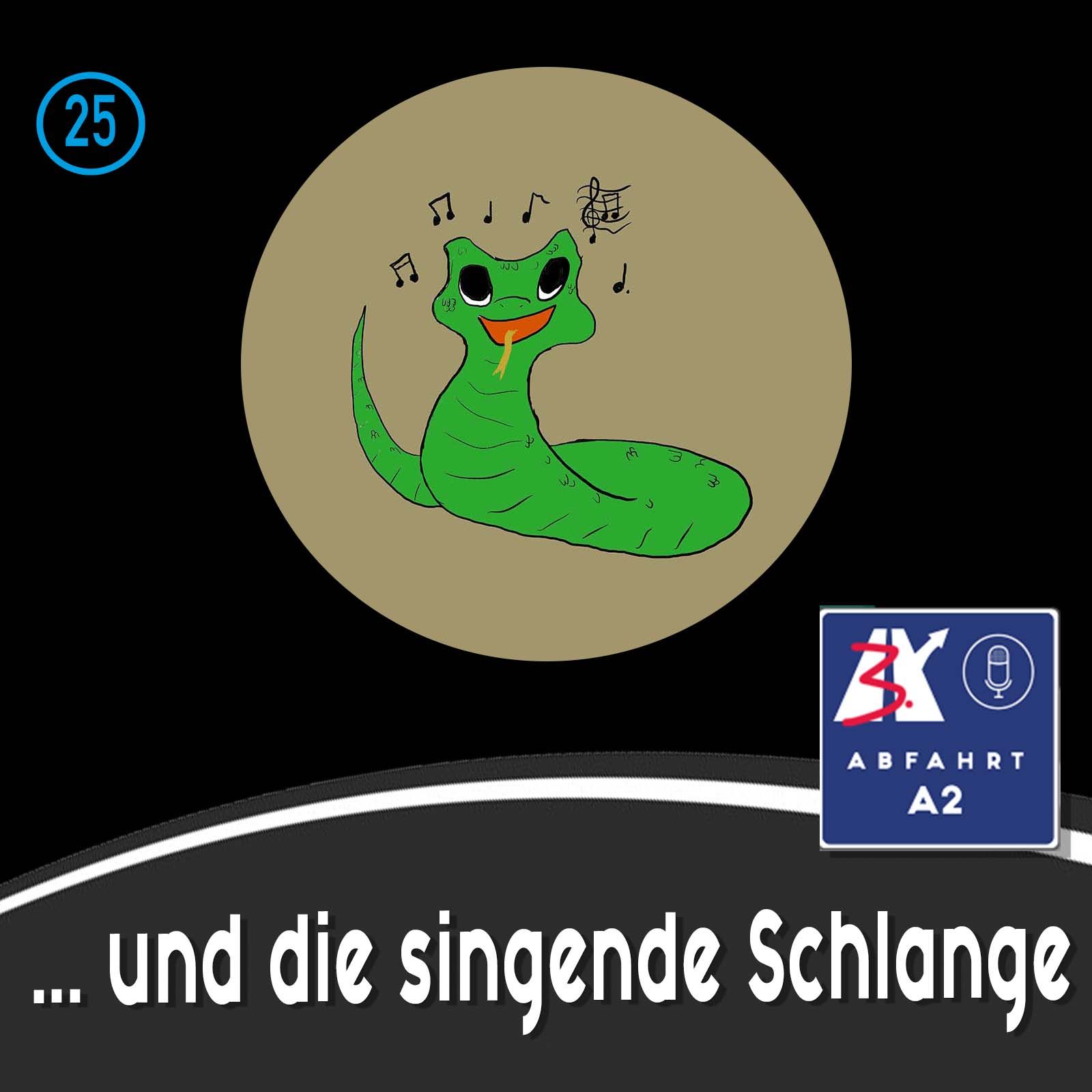 #118 - Abfahrt A2 und die singende Schlange