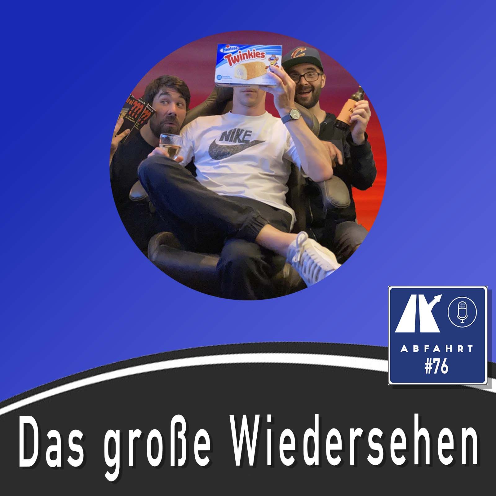 #76 - Das große Wiedersehen