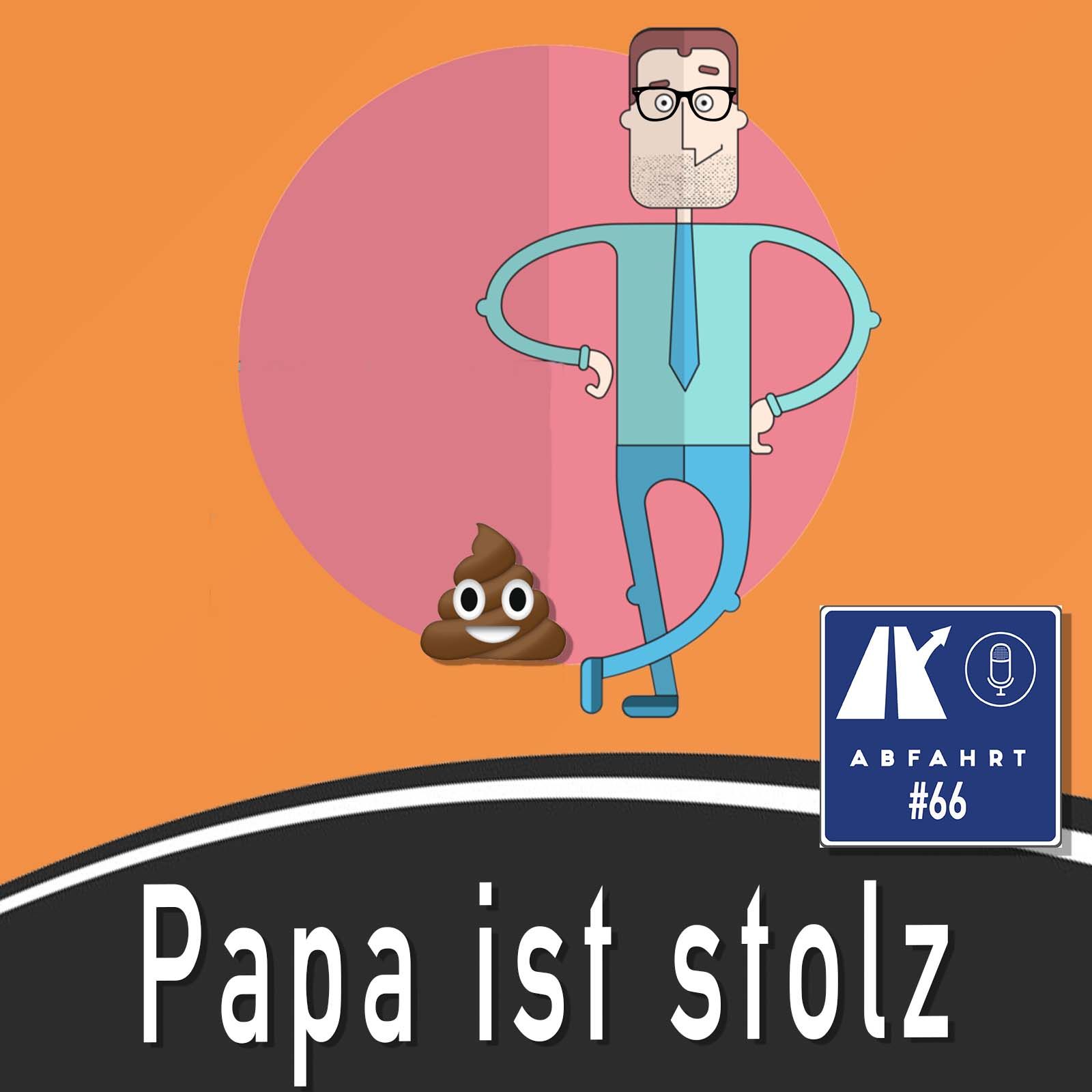 #66 - Papa ist stolz