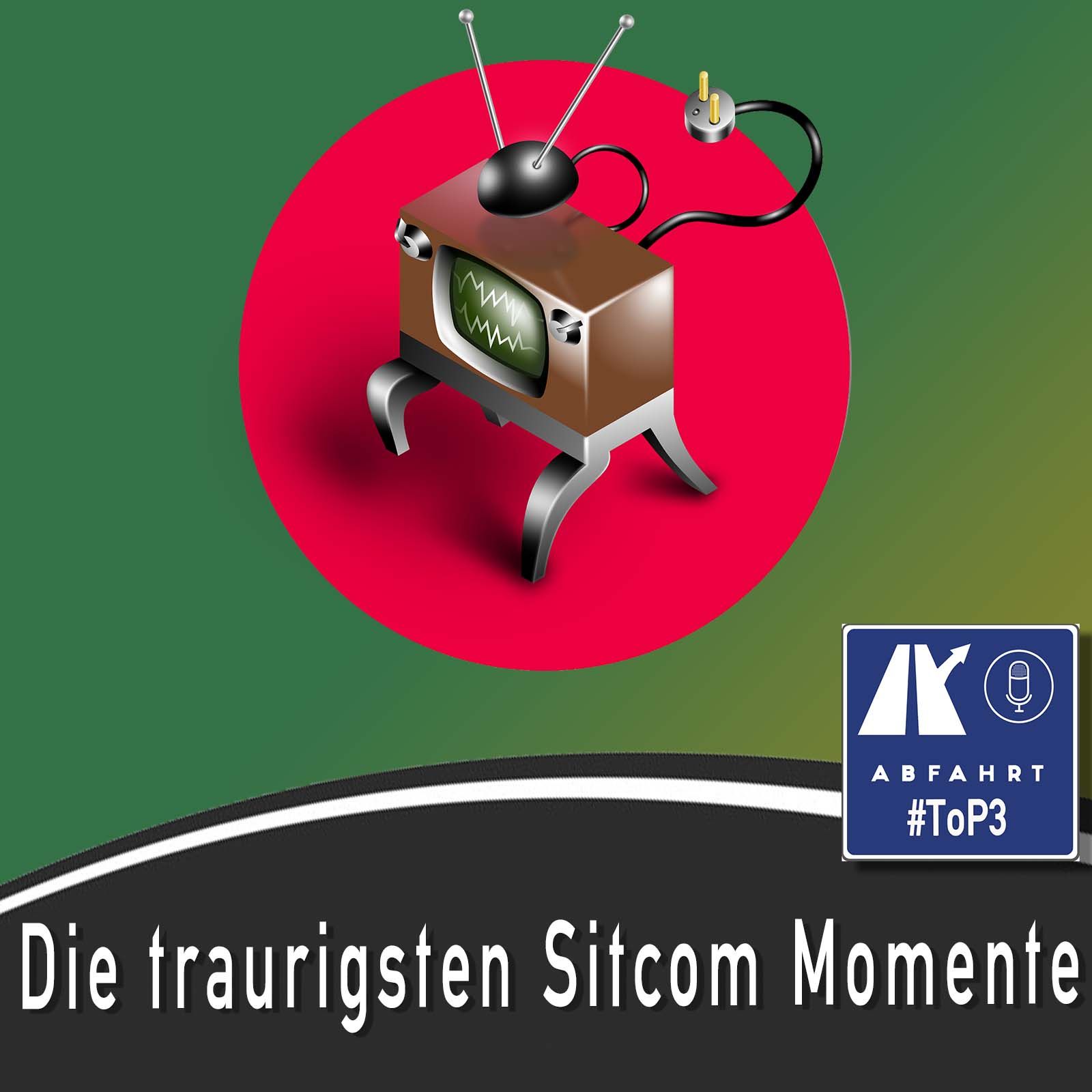 #116 - traurige Sitcom Momente