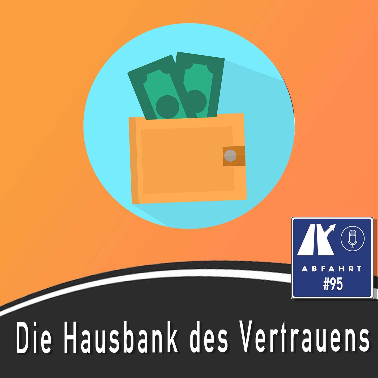 #95 - Die Hausbank des Vertrauens