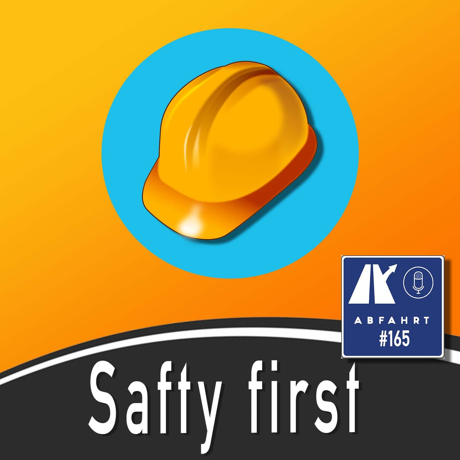#165 - Safety First