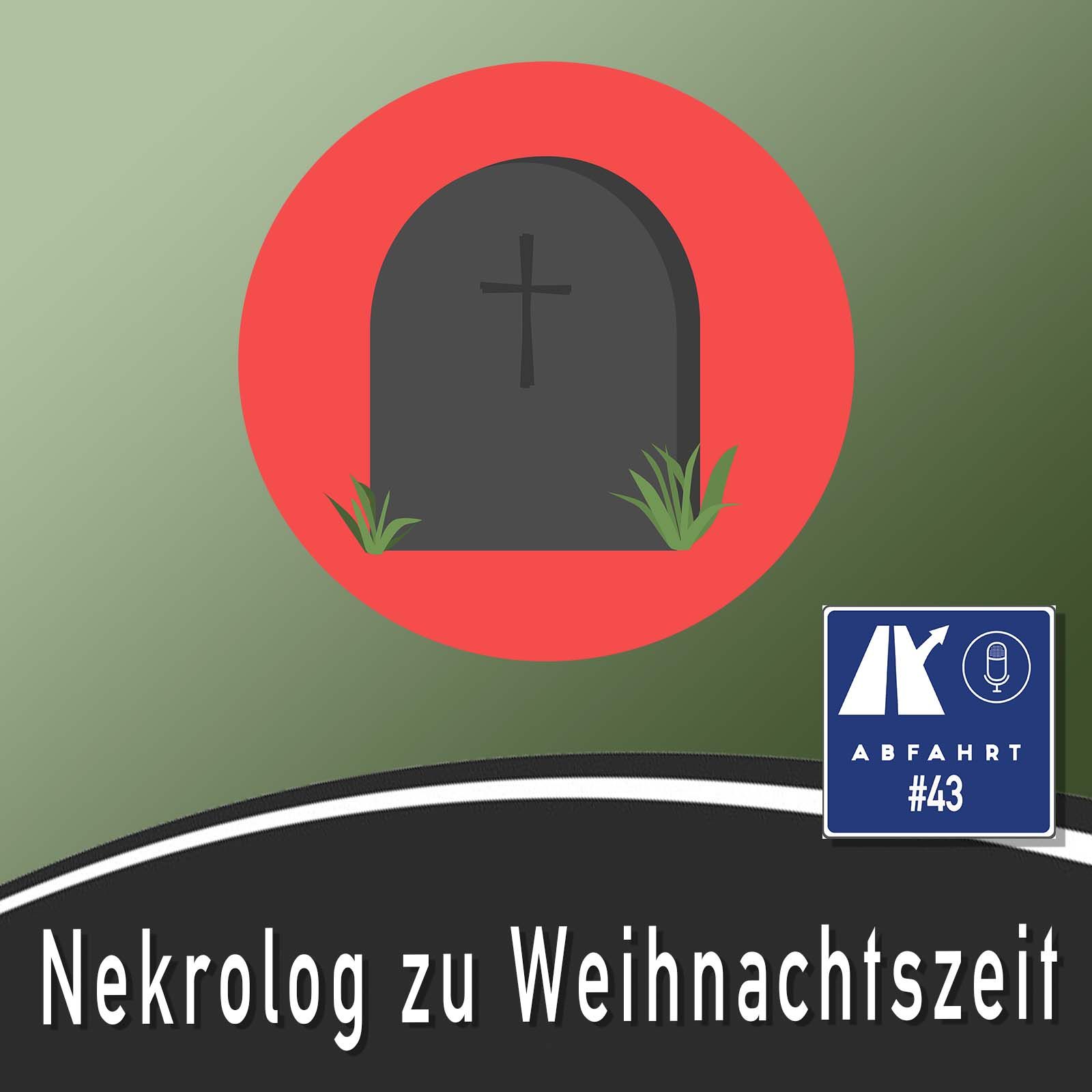 #43 - Nekrolog zur Weihnachtszeit