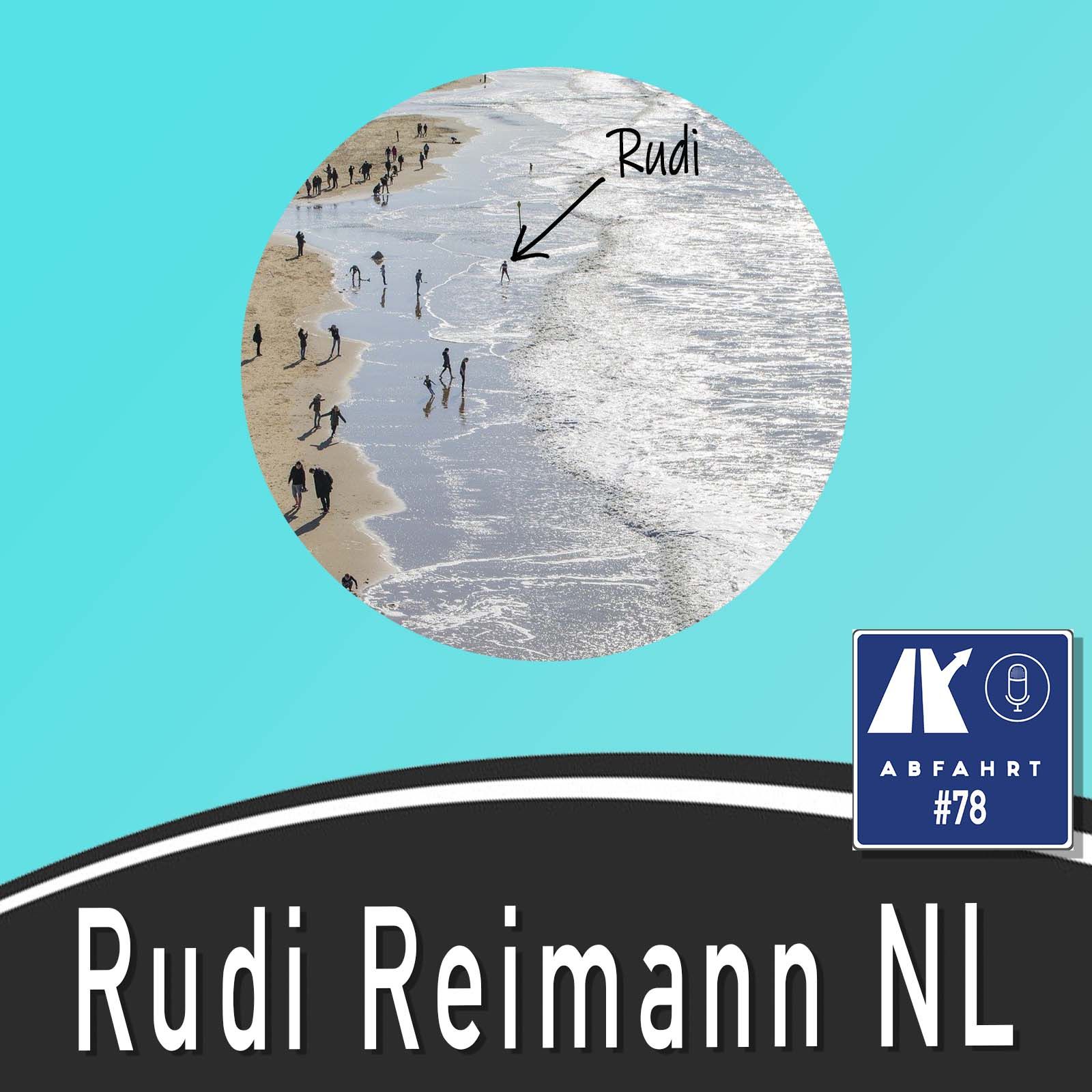 #78 - Rudi Reimann in den Niederlanden