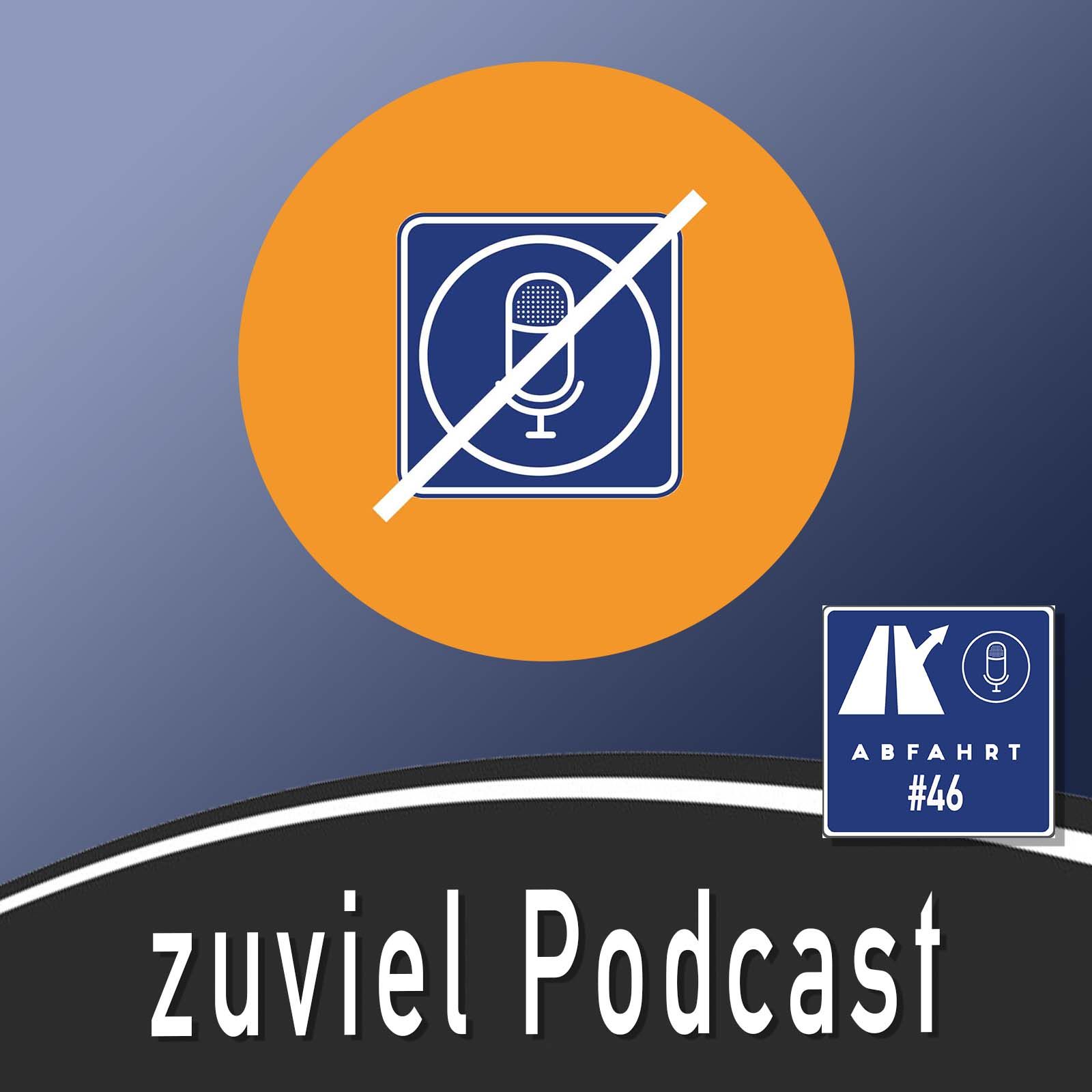 #46 - Ey, du machst zuviel Podcast