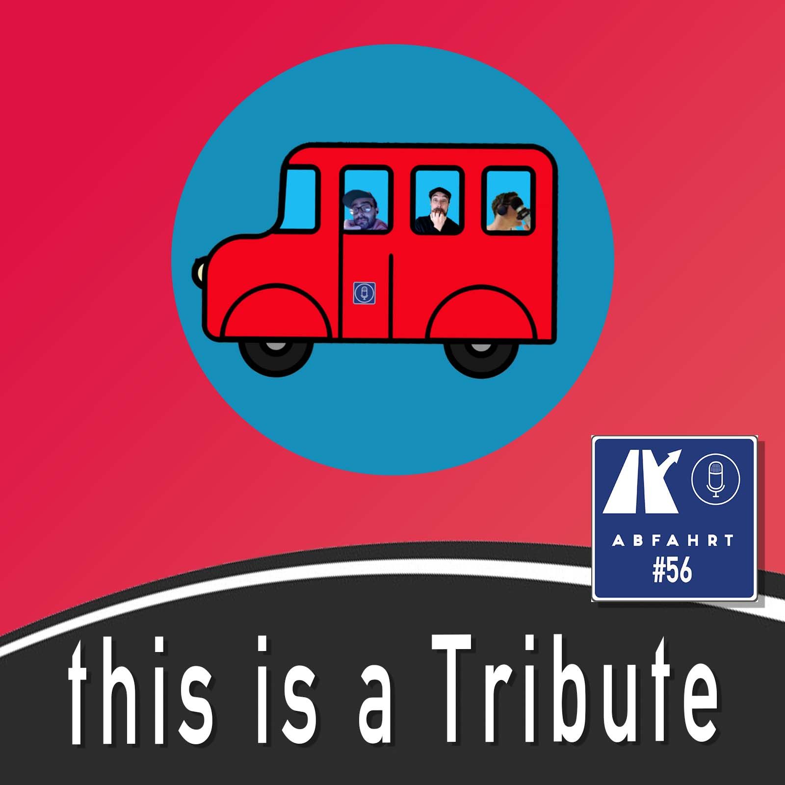 #56 - This is a tribute
