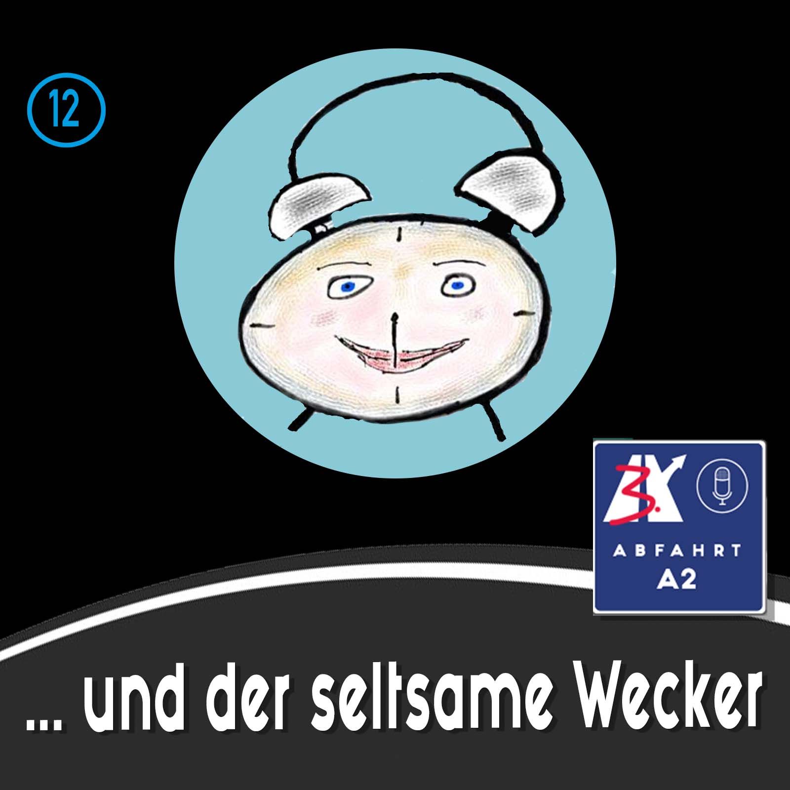 #62 - Abfahrt A2 und der seltsame Wecker
