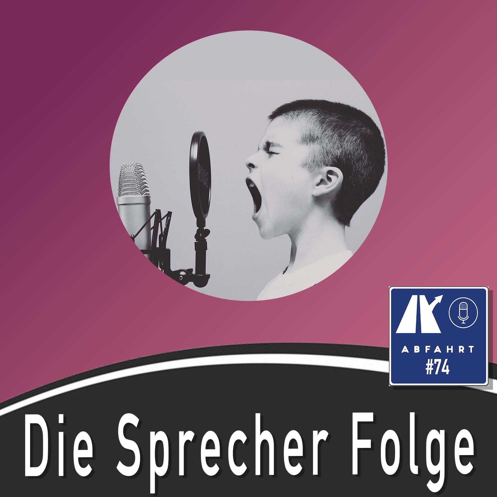#74 - Die Sprecher Folge