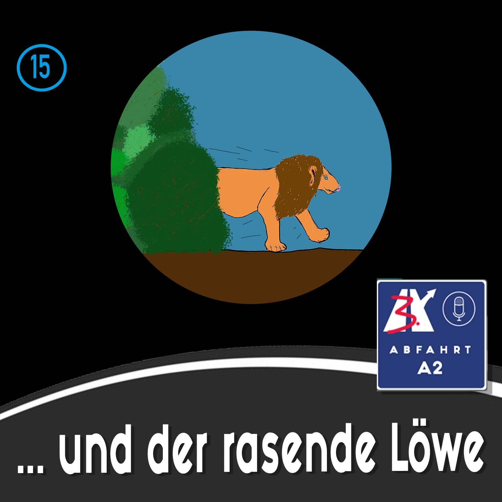 #75 - Abfahrt A2 und der rasende Löwe