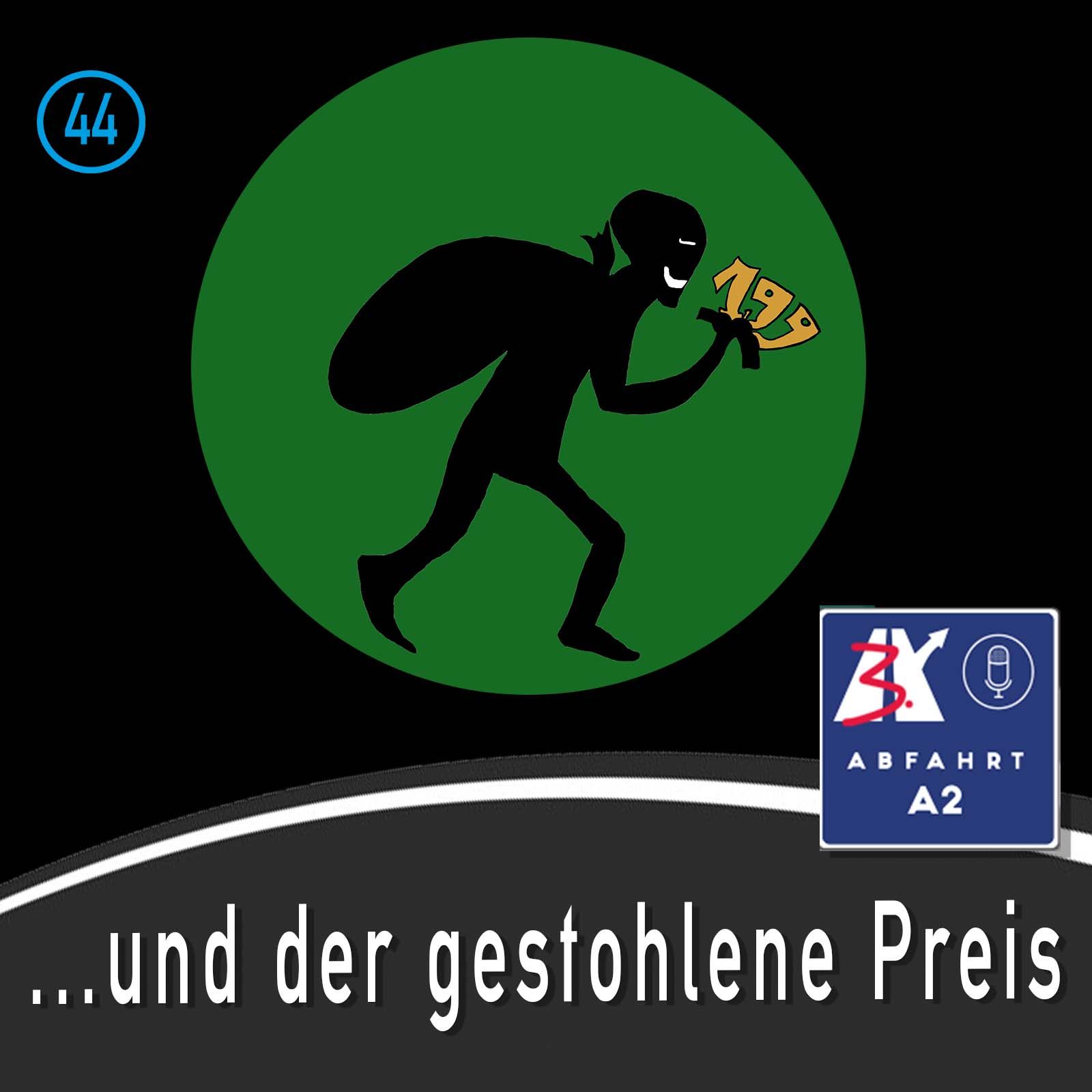 #179 - Abfahrt A2 und der gestohlene Preis