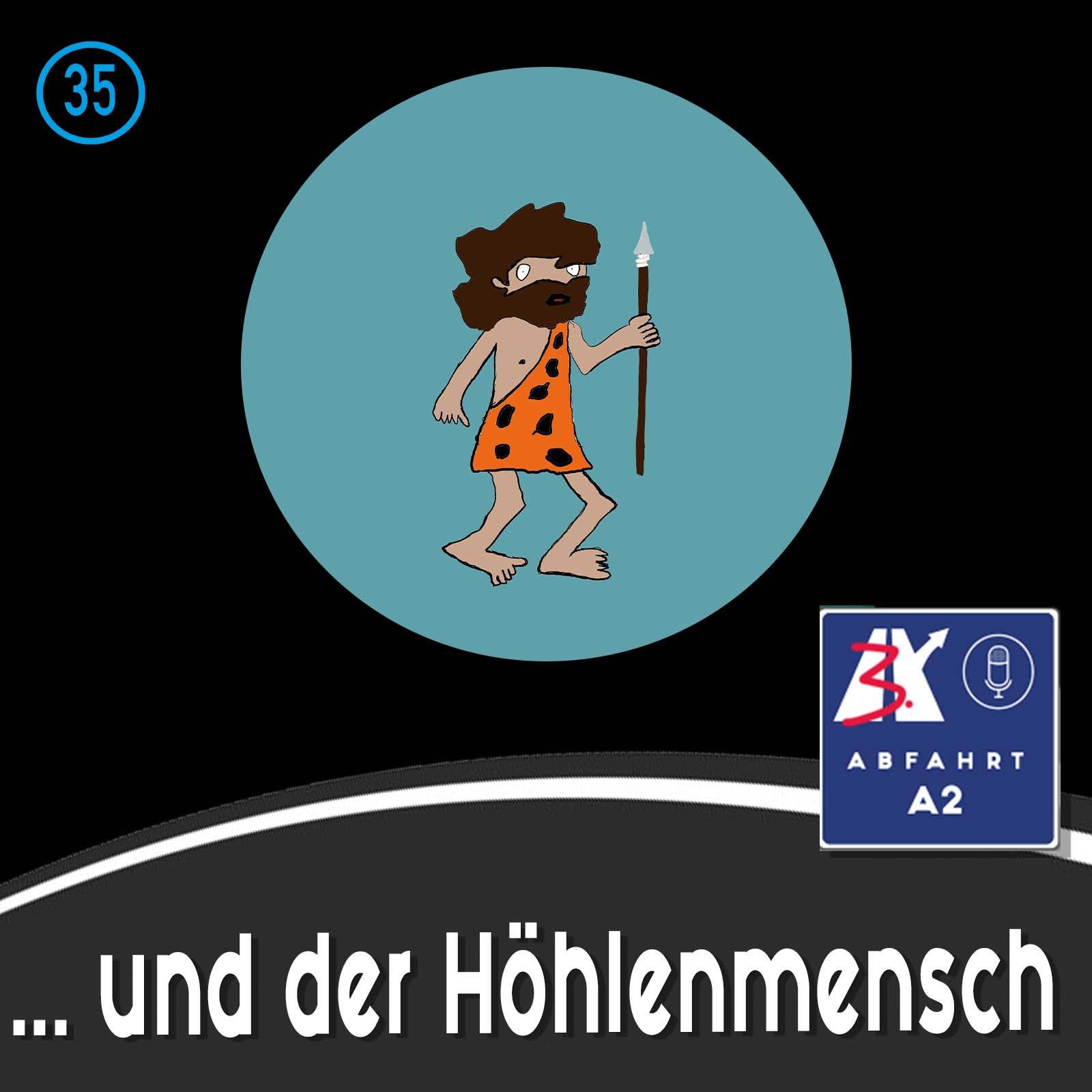 #160 - Abfahrt A2 und der Höhlenmensch