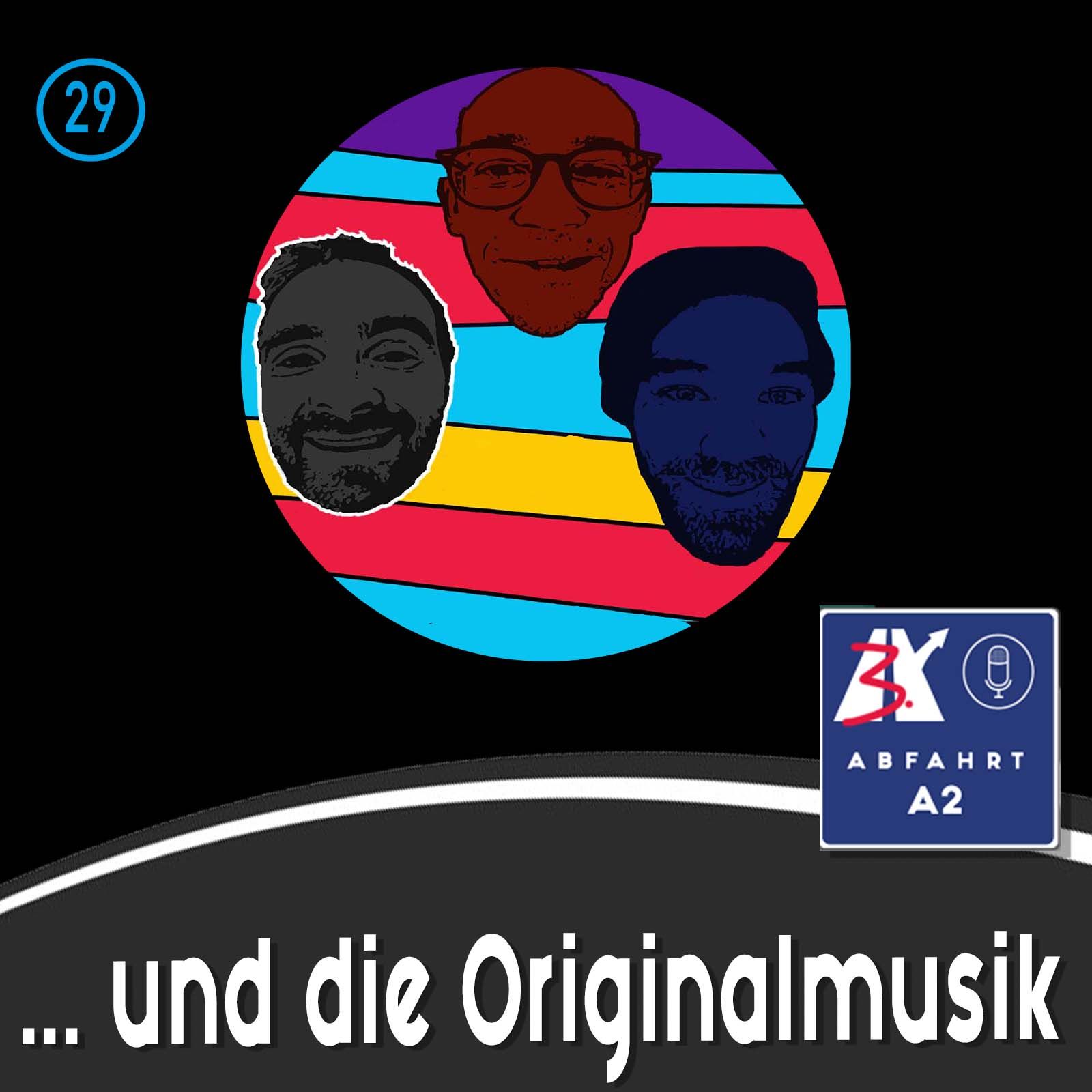 #135 - AbfahrtA2 und die Originalmusik