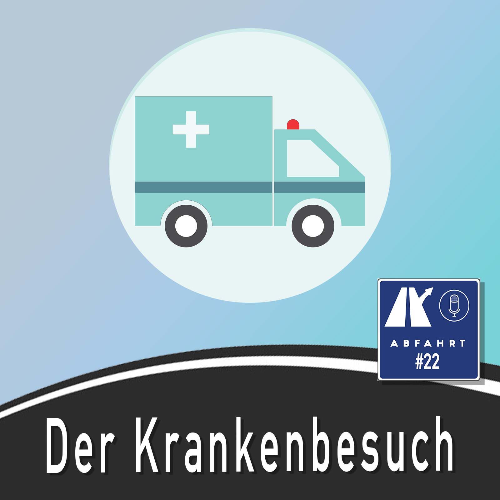 #22 - Der Krankenbesuch und irgendwas mit 90ern