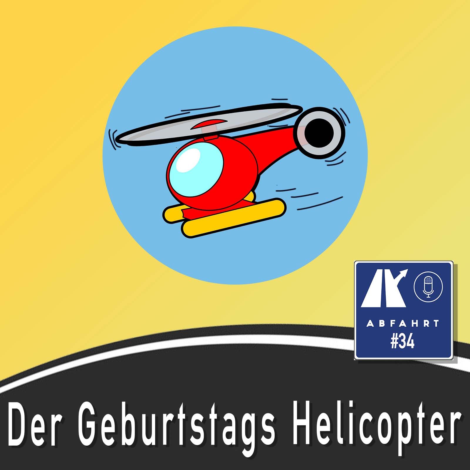 #34 - Der Geburtstags-Helikopter