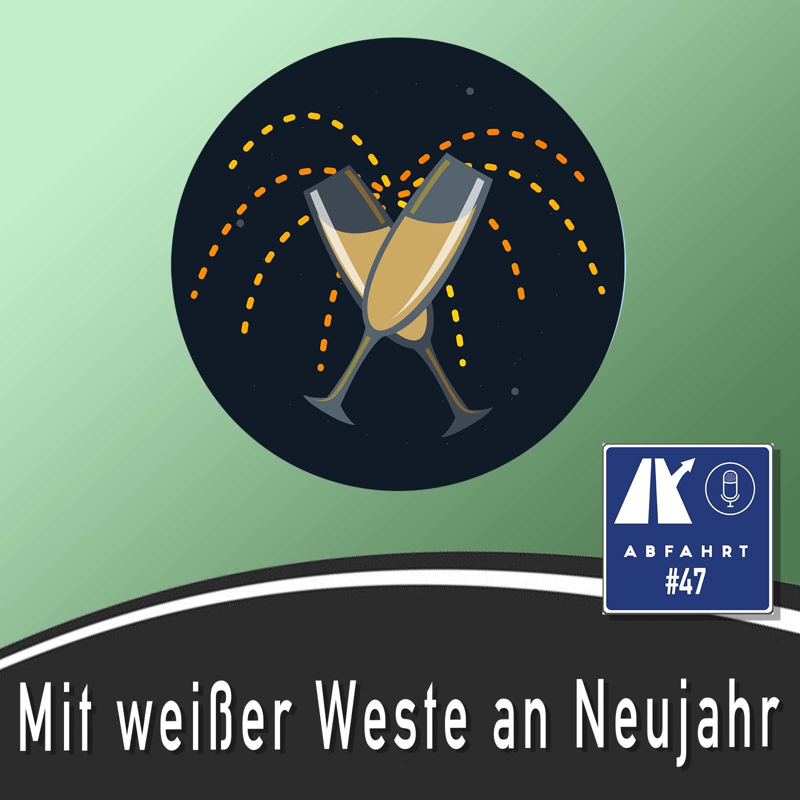 #47 - Mit weißer Weste an Neujahr