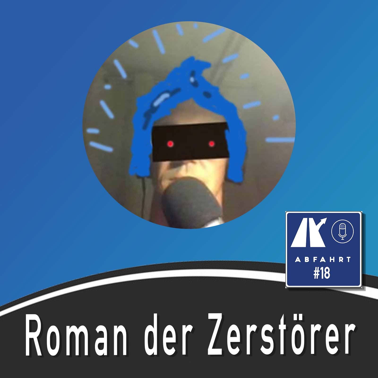 #18 - Roman, der Zerstörer