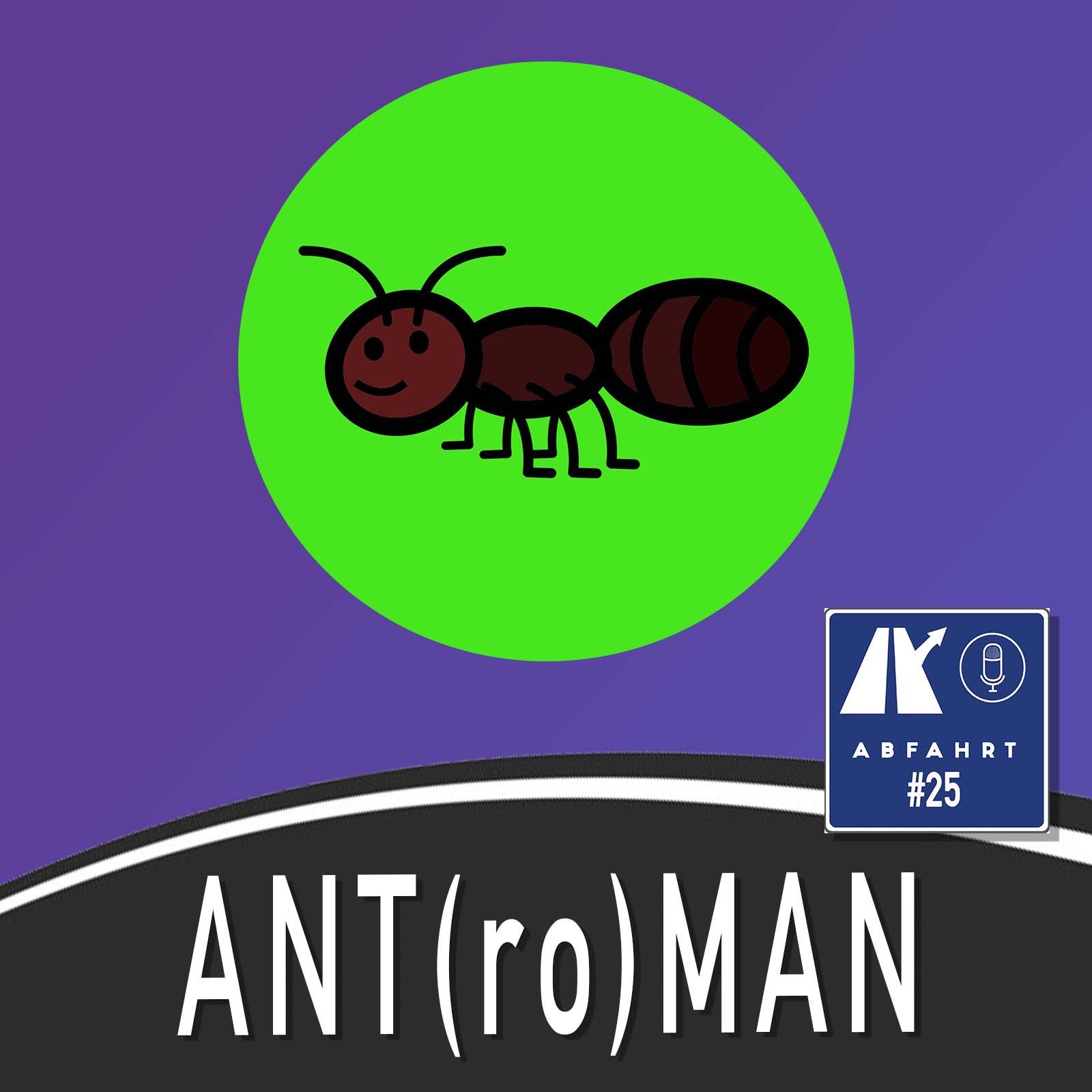 #25 - ANT-(ro)MAN