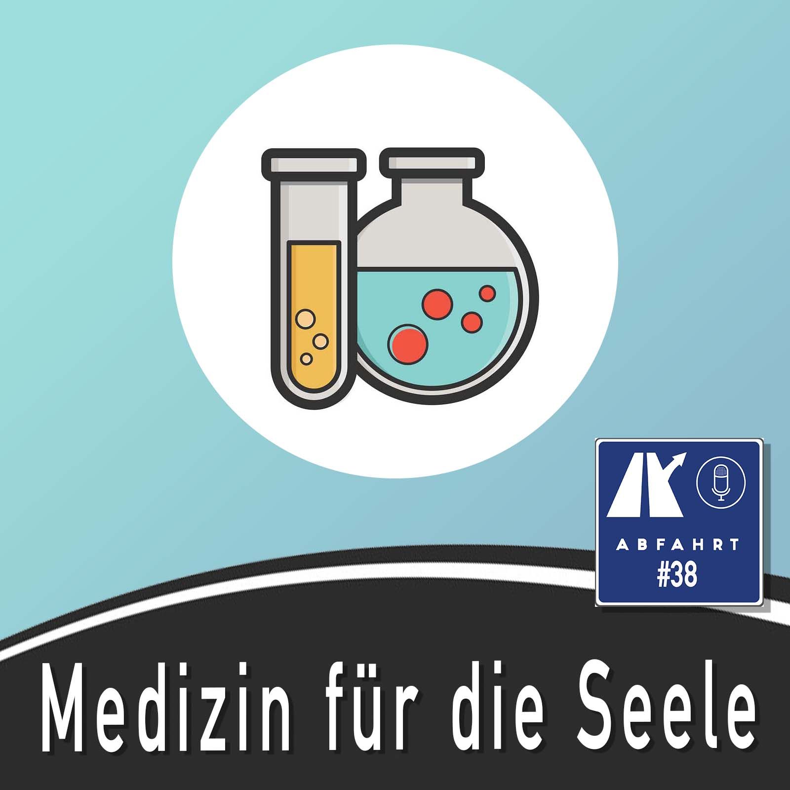 #38 - Medizin für die Seele