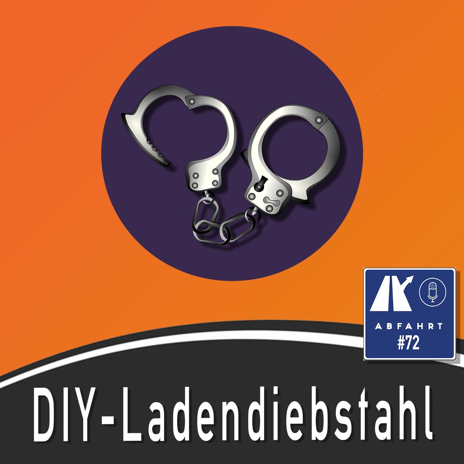 #72 - DIY Ladendiebstahl