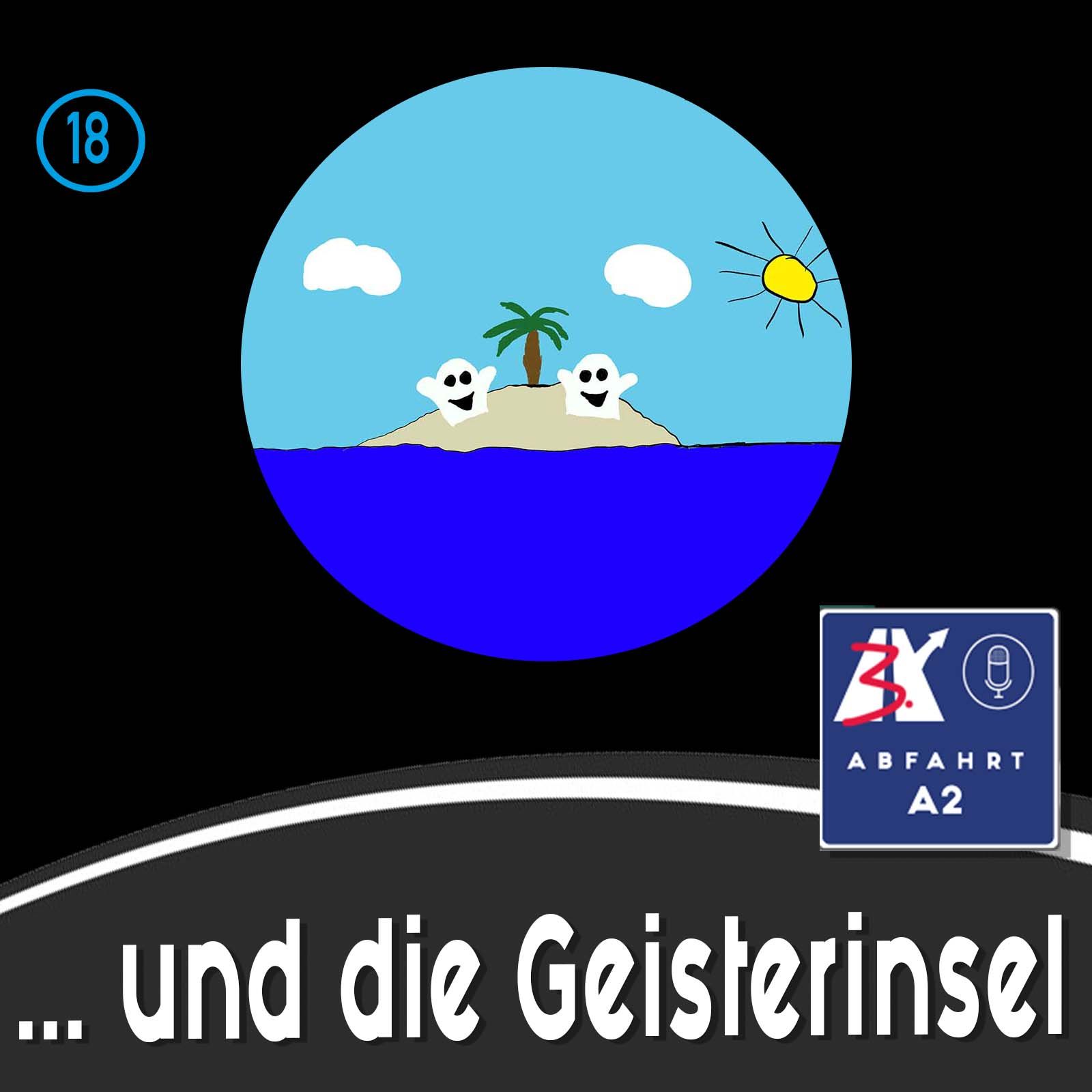 #88 - Abfahrt A2 und die Geisterinsel