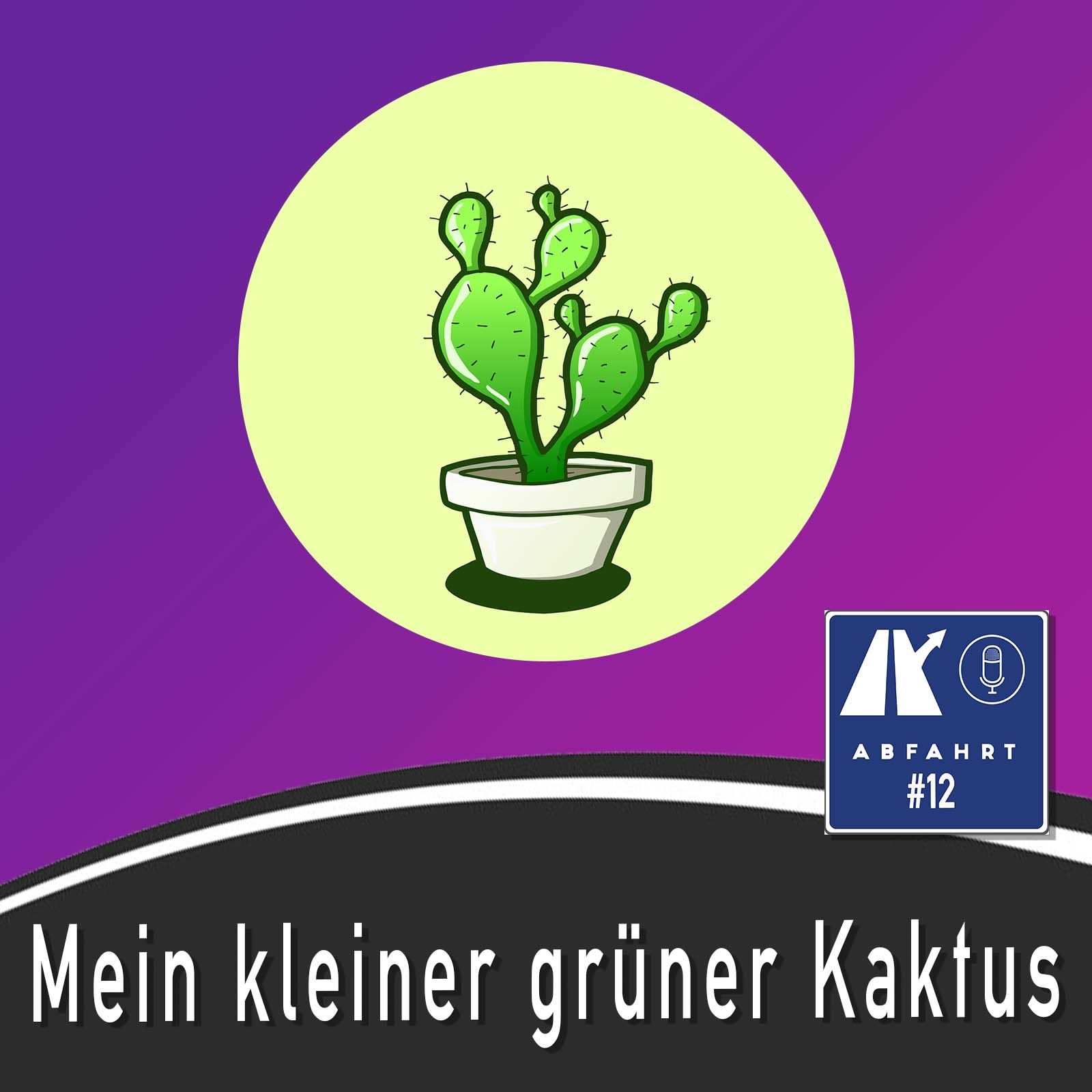 #12 - Mein kleiner grüner Kaktus steht draußen an der Serie