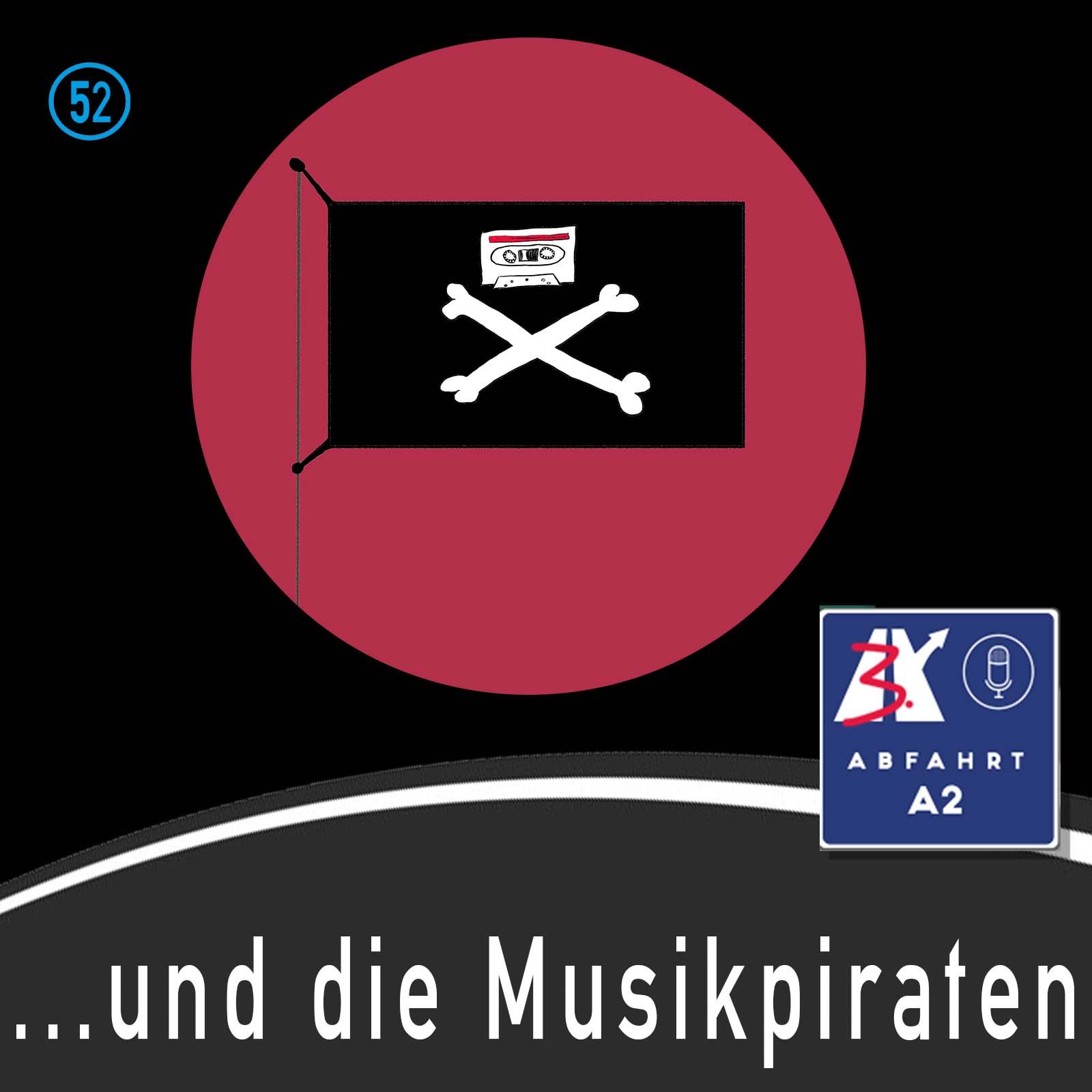 #199 - Abfahrt A2 und die Musikpiraten