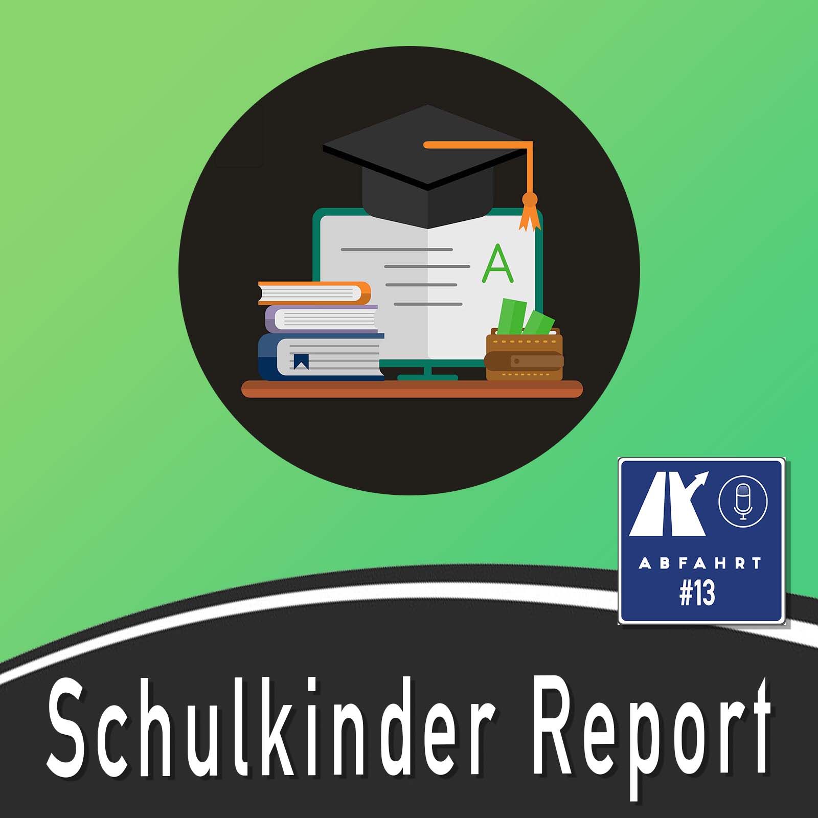 #13 - Schulkinder Report