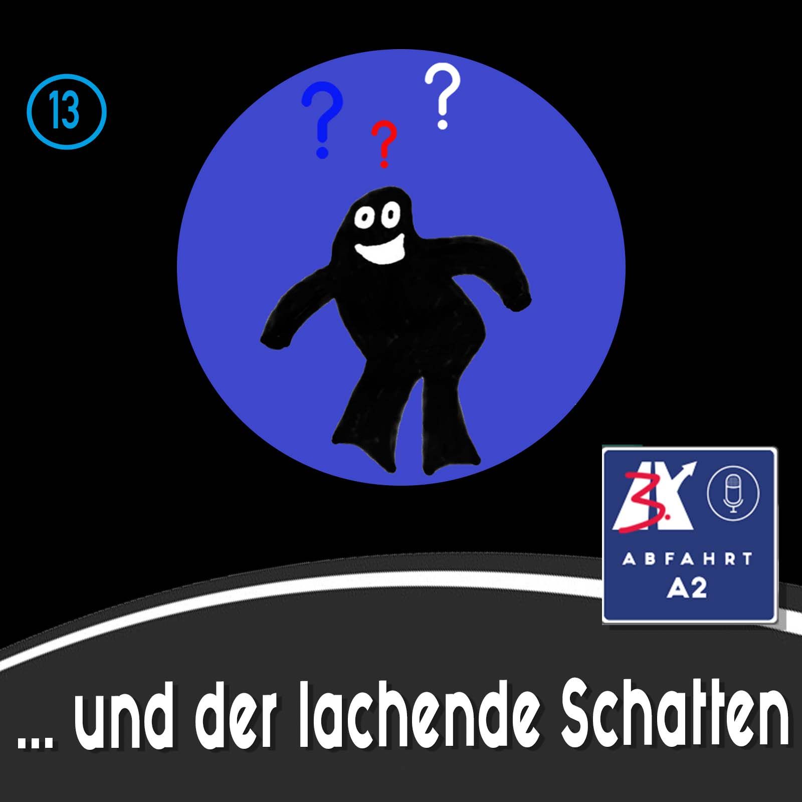 #67 - Abfahrt A2 und der lachende Schatten
